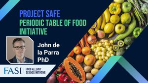 Project Safe: Periodic Table of Food Initiative with John de la Parra, Ph.D.,
