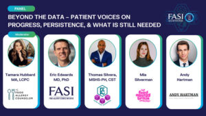 FASI-10: Beyond the Data – Patient Voices on Progress, Persistence, & What is Still Needed